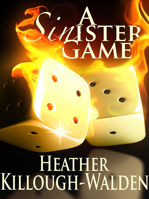 Title details for A Sinister Game by Heather Killough-Walden - Available